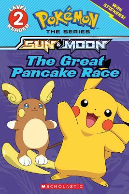 The Great Pancake Race (Pokémon: Scholastic Reader, Level 2) by Jeanette Lane