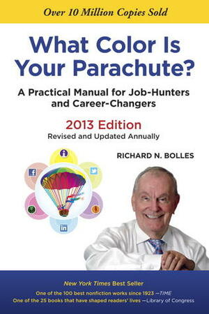 What Colour Is Your Parachute? 2008: A Practical Manual for Job-hunters and Career Changers by Richard Nelson Bolles