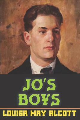 Jo's Boys: Novel By Louisa May Alcott (NEW EDITION) by Louisa May Alcott