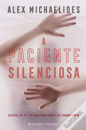 A Paciente Silenciosa by Alex Michaelides