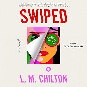 Swiped by L.M. Chilton