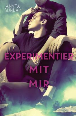 Experimentier Mit Mir by Anyta Sunday