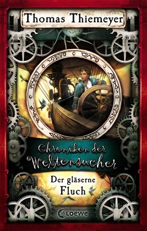 Der gläserne Fluch by Thomas Thiemeyer