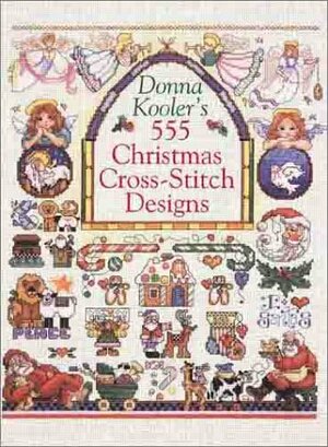 Donna Kooler's 555 Christmas Cross-Stitch Designs by Donna Kooler