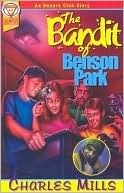 The Bandit of Benson Park by Charles Mills