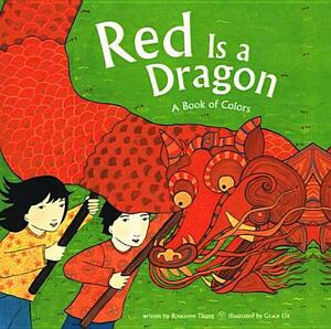 Red Is a Dragon: A Book of Colors by Roseanne Thong