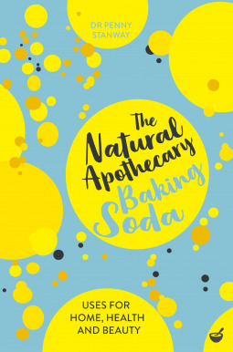 The Natural Apothecary: Baking Soda by Penny Stanway