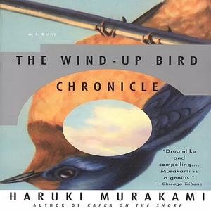 The Wind-Up Bird Chronicle by Haruki Murakami