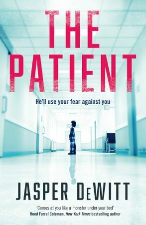 The Patient by Jasper DeWitt