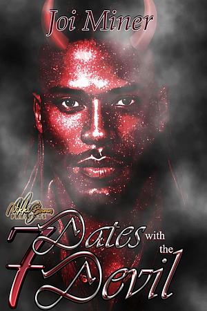 7 Dates with the Devil : A Crossroads Hybrid Romance by Joi Miner