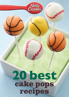 Betty Crocker 20 Best Cake Pops Recipe by Betty Ed D. Crocker