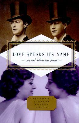 Love Speaks Its Name: Gay and Lesbian Love Poems by 