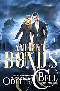 Ancient Bonds Book One by Odette C. Bell