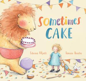 Sometimes Cake by Edwina Wyatt
