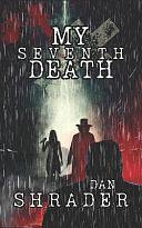 My Seventh Death by Fiction › Short Stories (single author)Fiction / Short Stories (single author)