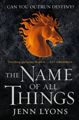 The Name of All Things by Jenn Lyons