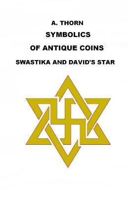 Symbolics ot Antique coins: Swastika and David's star by Alex Thorn