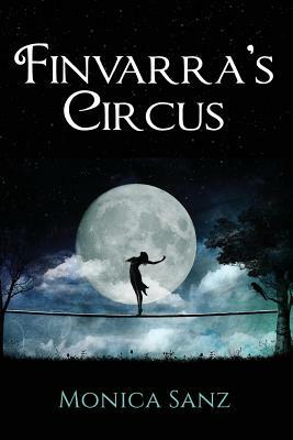 Finvarra's Circus by Monica Sanz