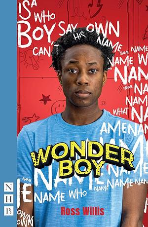 Wonder Boy (NHB Modern Plays) by Ross Willis