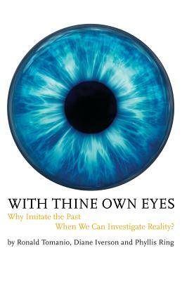 With Thine Own Eyes by Ronald Tomanio, Phyllis Ring, Diane Iverson