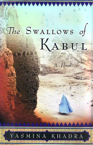 The Swallows of Kabul by Yasmina Khadra