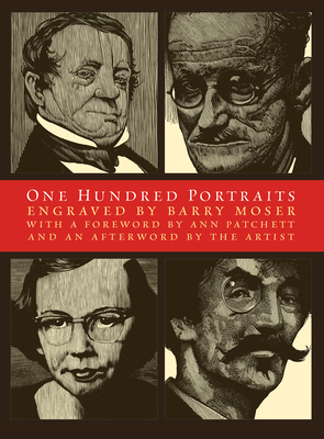 One Hundred Portraits: Artists, Architects, Writers, Composers, and Friends by Barry Moser