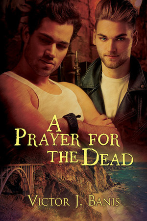 A Prayer for the Dead by Victor J. Banis