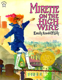 Mirette on the High Wire by Emily Arnold McCully