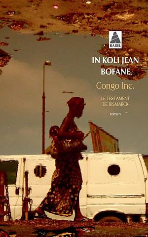 Congo Inc: le testament de Bismarck by In Koli Jean Bofane