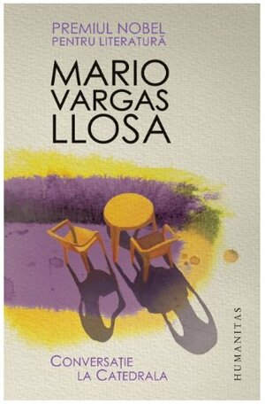 Conversaţie la Catedrala by Mario Vargas Llosa