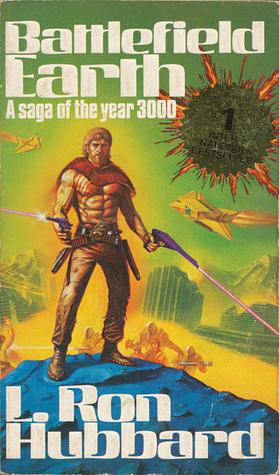 Battlefield Earth: A Saga of the Year 3000 by L. Ron Hubbard