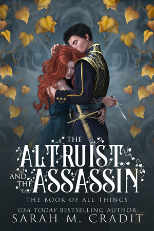 The Altruist and the Assassin by Sarah M. Cradit