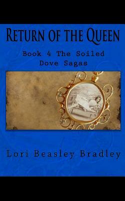 Return of the Queen by Lori Bradley, Lori Beasley Bradley