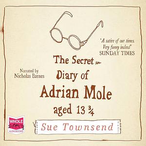 The Secret Diary of Adrian Mole, Aged 13 3/4 by Sue Townsend