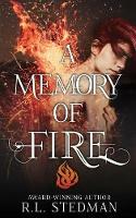 A Memory of Fire by R.L. Stedman
