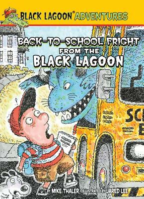 Back-To-School Fright from the Black Lagoon by Mike Thaler