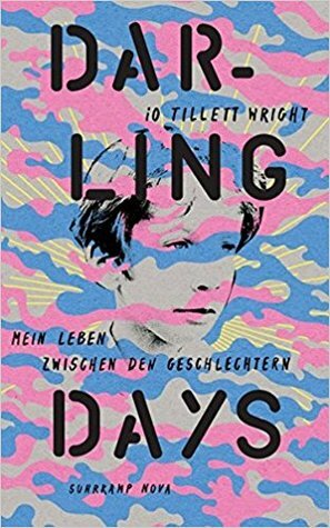 Darling Days. Mein Leben zwischen den Geschlechtern by iO Tillett Wright
