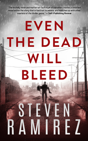Even The Dead Will Bleed by Shannon A. Thompson, Steven Ramirez