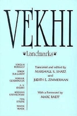 Vekhi: Landmarks: A Collection of Articles about the Russian Intelligentsia by Sergius Bulgakov, Nikolai Berdyaev