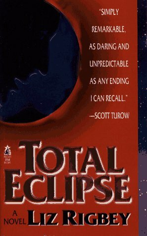 Total Eclipse by Liz Rigbey