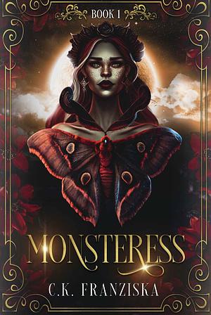 Monsteress  by C.K. Franziska