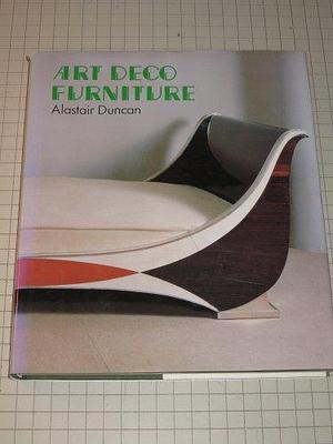 Art Deco Furniture: The French Designers by Alastair Duncan