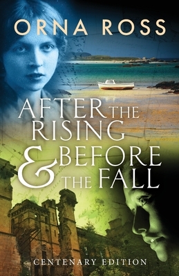 After The Rising & Before The Fall: Centenary Edition by Orna Ross