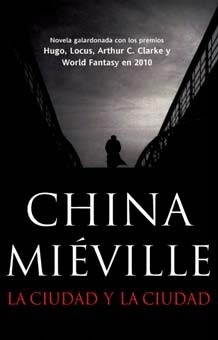 La ciudad y la ciudad by China Miéville