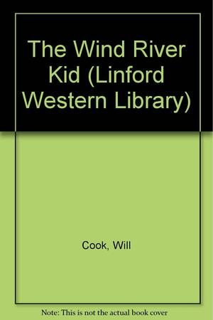 The Wind River Kid by Will Cook