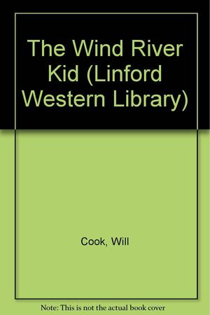 The Wind River Kid by Will Cook