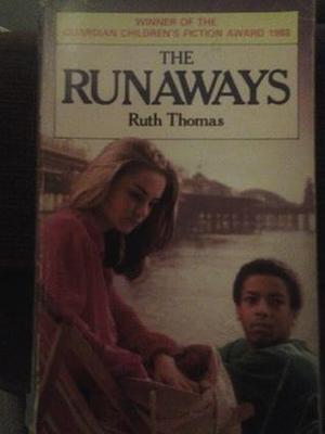 Runaways by Ruth Thomas, Ruth Thomas