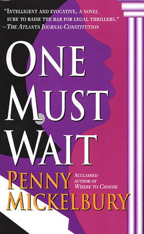 One Must Wait by Penny Mickelbury