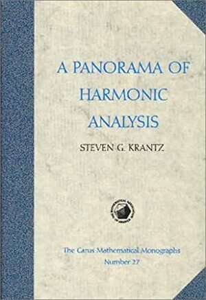 A Panorama of Harmonic Analysis by Steven G. Krantz