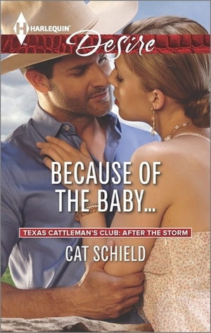 Because of the Baby... by Cat Schield
